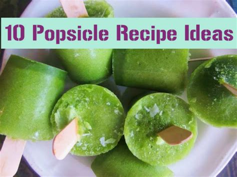 10 Popsicle Recipes | Today's Creative Life