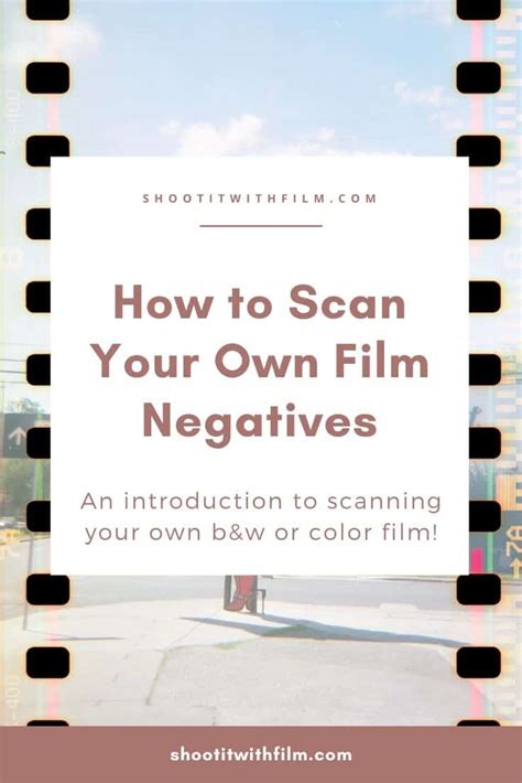 Intro to Scanning Your Own Film Negatives » Shoot It With Film