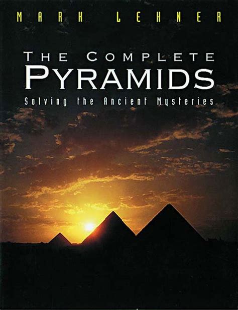 The Complete Pyramids: Solving the Ancient Mysteries - SoftArchive