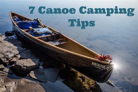 7 Canoe Camping Tips