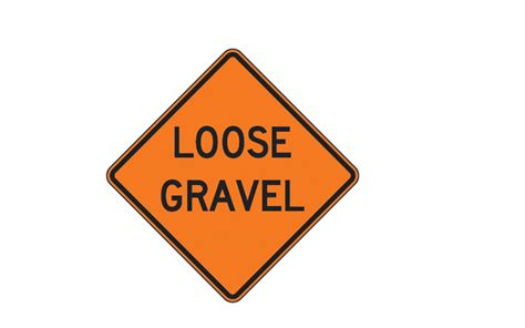 Loose Gravel Sign W8-7 - Traffic Safety Supply Company