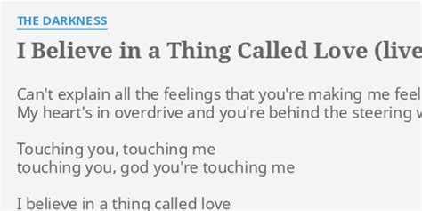 "I BELIEVE IN A THING CALLED LOVE (LIVE FROM KNEBWORTH)" LYRICS by THE DARKNESS: Can't explain ...