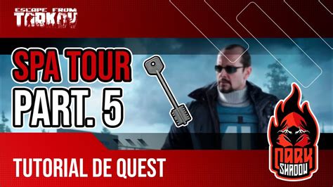 Spa Tour Part.5 | Tour pelo Spá Parte 5 | Tutorial de Quest | Escape From Tarkov - YouTube