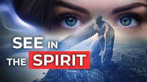 How to See Into the Spirit Realm - 3 Keys - YouTube