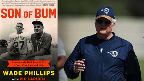 Read an Excerpt From Wade Phillips' New Book "Son of Bum"