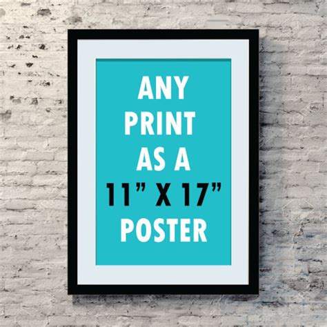 Any Print to 11X17 Size Poster | Etsy