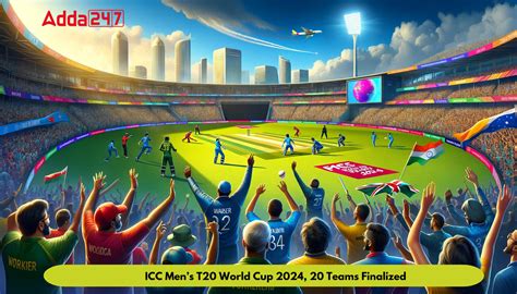 ICC Men's T20 World Cup 2024, 20 Teams Finalized