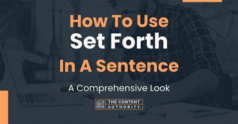 How To Use "Set Forth" In A Sentence: A Comprehensive Look