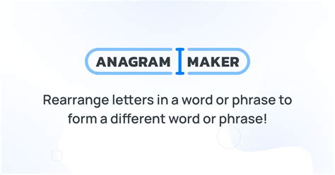 Anagram Maker