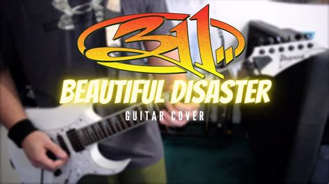 311 - Beautiful Disaster (Guitar Cover) - YouTube