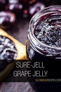 20 Delicious Sure-Jell Recipes For Homemade Jams & Jellies