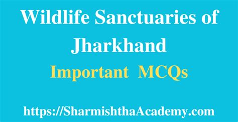 Solve MCQs on Wildlife Sanctuaries of Jharkhand - Sharmishtha Academy