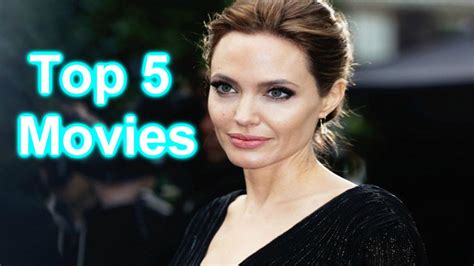 Top 5 Angelina Jolie Movies – Narik Chase