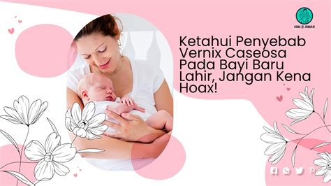 Ketahui Penyebab Vernix Caseosa Pada Bayi Baru Lahir, Jangan Kena Hoax! - Mamwips