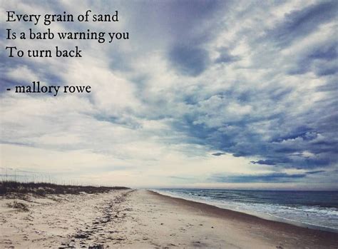 Every grain of sand Is a barb warning you To turn back - mallory rowe ____________ #photography ...