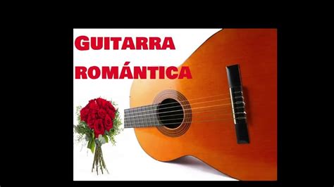 GUITARRA ROMANTICA - Coleccion Instrumental, Vol. 1 - YouTube