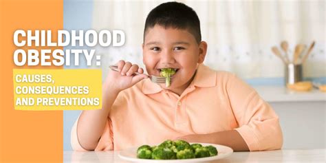 Childhood Obesity: Causes, Consequences, Symptoms And Prevention