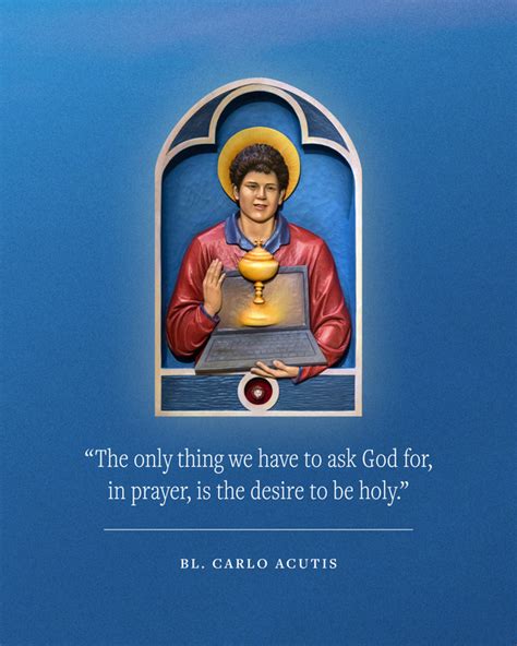 Bl. Carlo Acutis: Quotes, Prayers, Patronage – Hallow