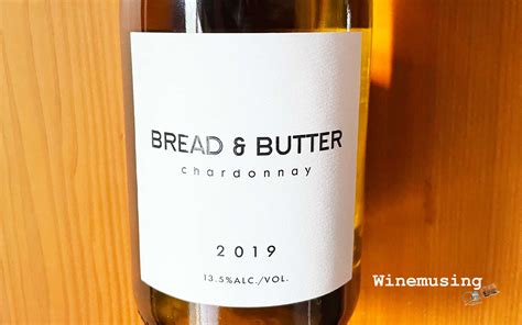 Bread and Butter Chardonnay - winemusing