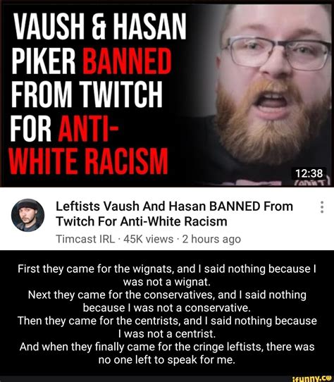 VAUSH HASAN PIKER FROM TWITCH FOR fanet Twitch For Anti-White Racism ...