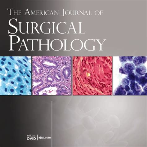 The American Journal of Surgical Pathology by Wolters Kluwer Health Lippincott Williams & Wilkins