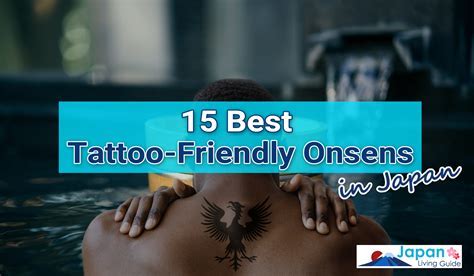 Tattoo Friendly Onsen in Japan for a Relaxing Soak - Military and Veteran