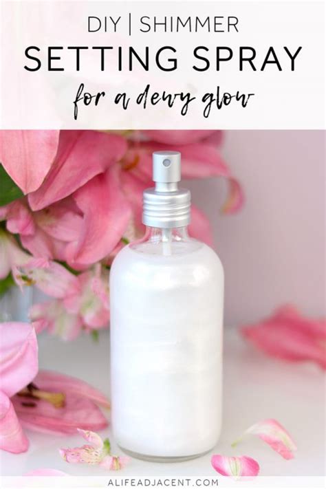 DIY Shimmer Setting Spray for a Pearly Glow - A Life Adjacent