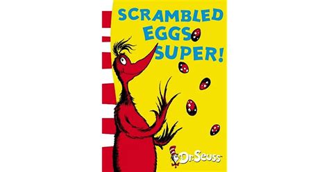 Scrambled Eggs Super! by Dr. Seuss