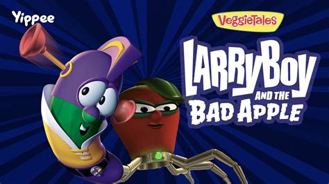 Larryboy and The Bad Apple Trailer - VeggieTales (80+ Videos) - Yippee ...