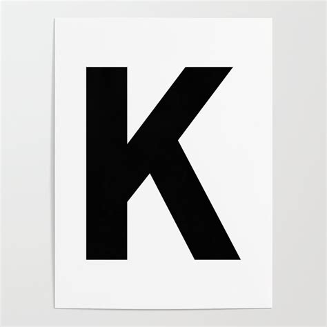 Letter K (Black & White) Poster by Vonyssa | Society6