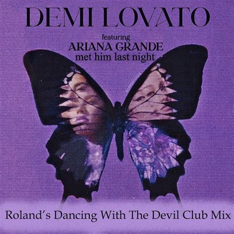 Met Him Last Night - (Roland's Dancing With The Devil Club Mix) by Demi Lovato ft Ariana Grande ...