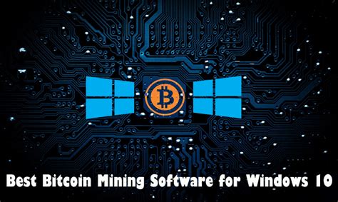 5 Best Free Bitcoin Mining Software for Windows 10 in 2022