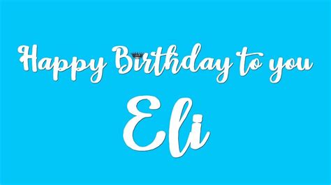 Happy Birthday Eli - YouTube