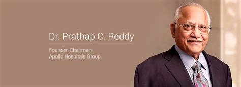 Dr. Prathap C. Reddy - Apollo Hospitals