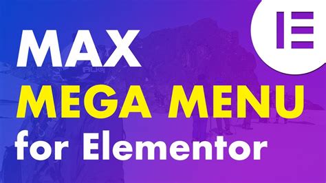 Max Mega Menu Tutorial for Elementor. (Create Free Elementor Mega Menus) - YouTube