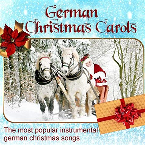 German Christmas Carols, the Most Popular Instrumental German Christmas Songs by Christmas ...