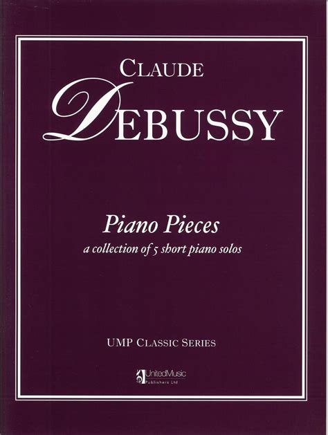 Claude DEBUSSY: Piano Pieces - United Music Publishing