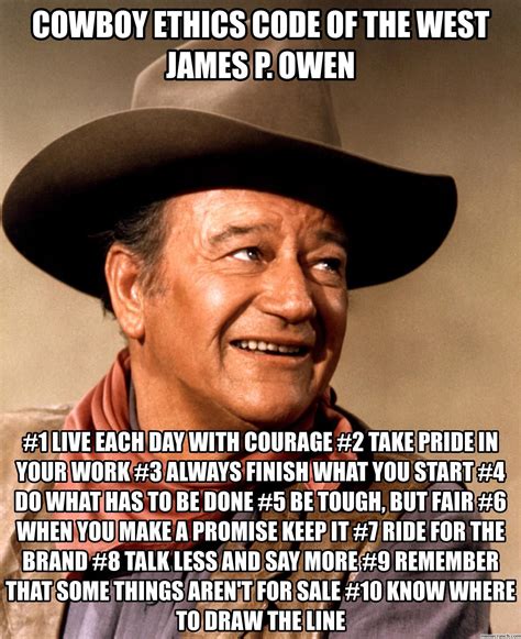 Cowboy Ethics Code Of The West James P. Owen … | John wayne quotes ...