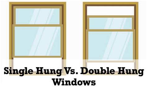 What are the Differences Between Single Hung and Double Hung Windows?