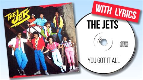 The Jets - You Got It All (with lyrics) - YouTube