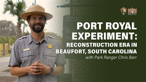 Port Royal Experiment: Reconstruction Era in Beaufort, South Carolina with Park Ranger Chris ...