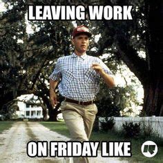 leaving-work-on-Friday-like-memes-run-forrest-run – Comics And Memes