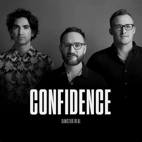 Sanctus Real – Confidence Lyrics | Genius Lyrics