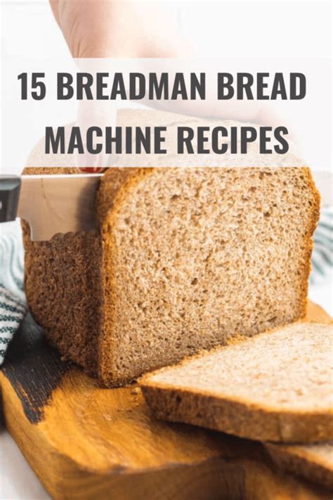 15 Best Breadman Bread Machine Recipes - Happy Muncher