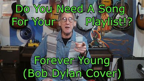 Forever Young (Bob Dylan Cover) - YouTube