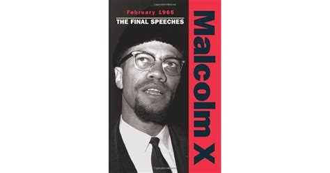 Malcolm X Speeches: February 1965 by Malcolm X