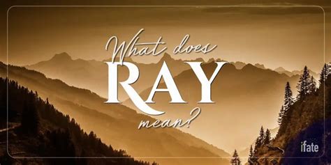 The Meaning of the Name "Ray", and What Numerologists Think Of It