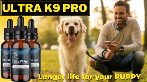 Ultra K9 Pro - Ultra K9 Pro Reviews - Longer life for your PUPPY