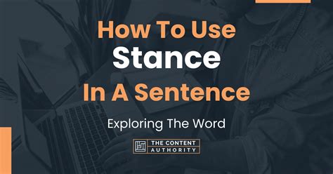 How To Use "Stance" In A Sentence: Exploring The Word