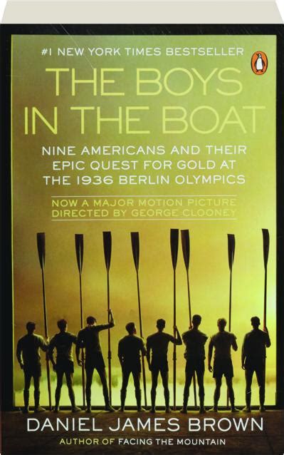 THE BOYS IN THE BOAT: Nine Americans and Their Epic Quest for Gold at the 1936 Berlin Olympics ...